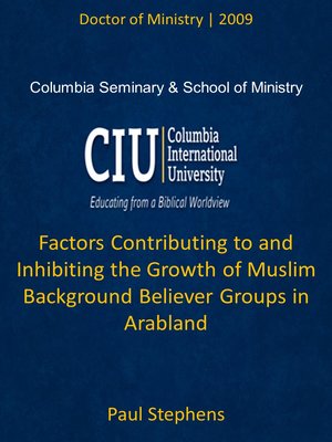 cover image of Factors Contributing to and Inhibiting the Growth of Muslim Background Believer Groups in Arabland